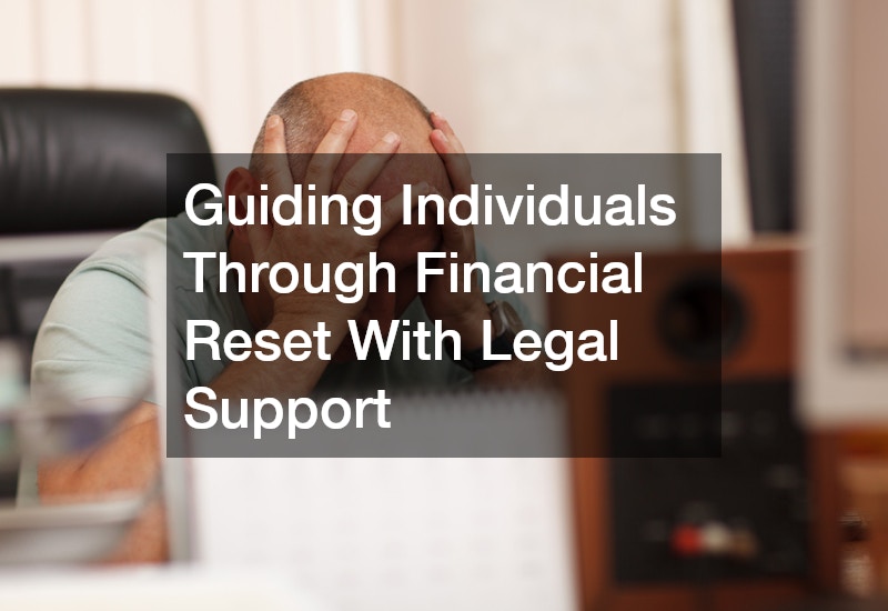 Guiding Individuals Through Financial Reset With Legal Support